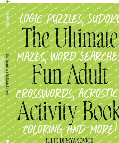 The Ultimate Fun Adult Activity Book: Logic Puzzles, Sudoku, Mazes ...